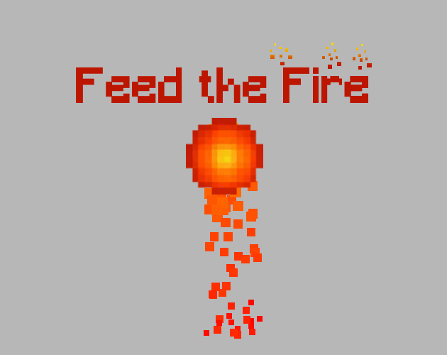 Feed the Fire