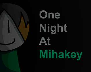 One Night At Mihakey
