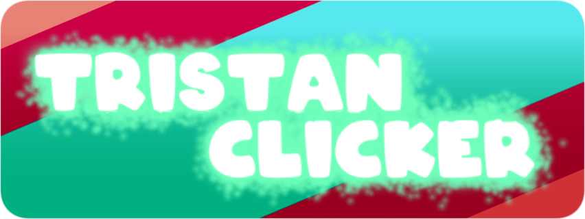 Tristan Clicker (April Fools 2025)