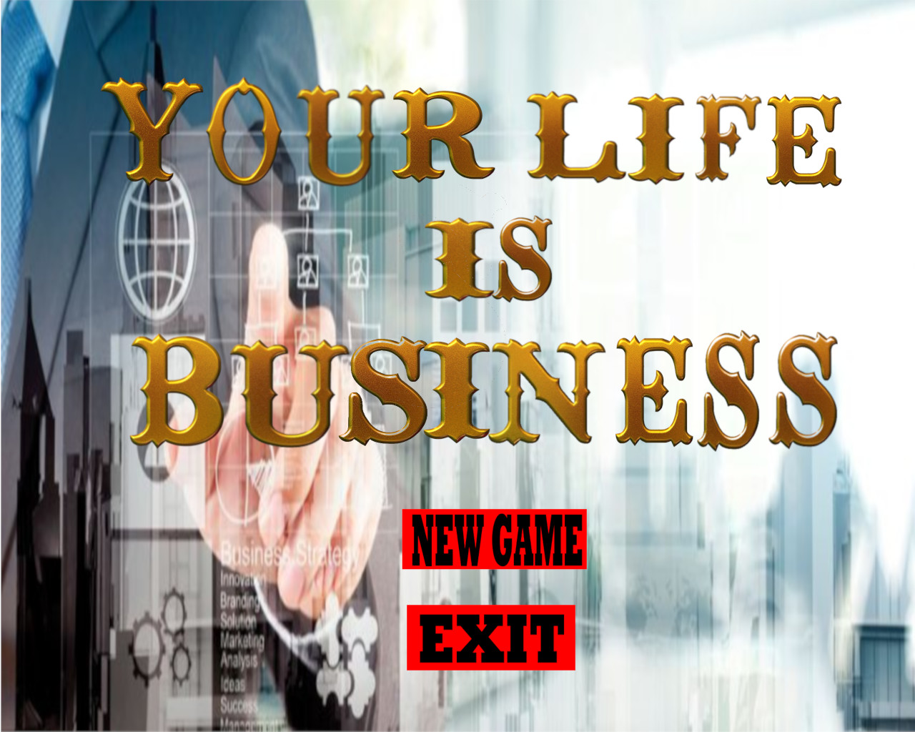 Your Life is Business