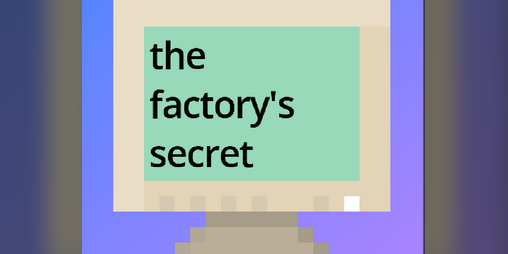 Cover image for The Factory's Secret