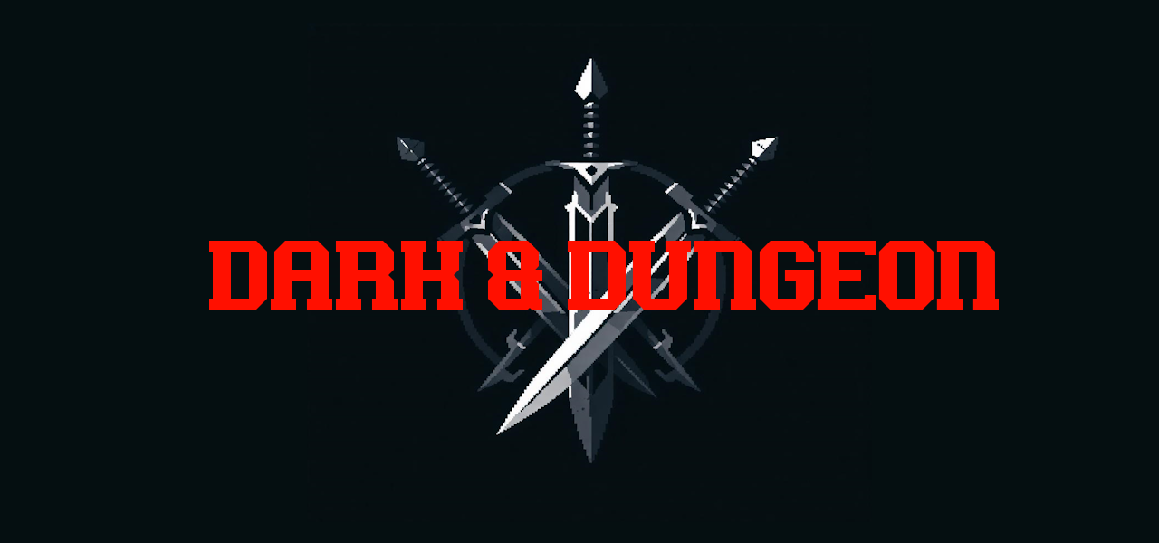Dark & Dungeon