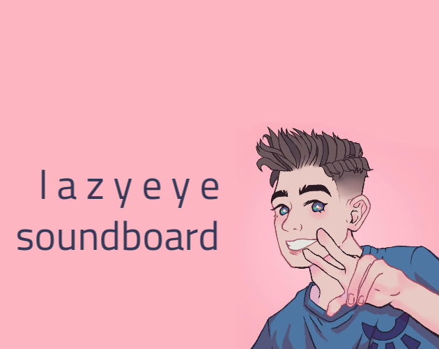 Lazyeyesoundboard By Meseta