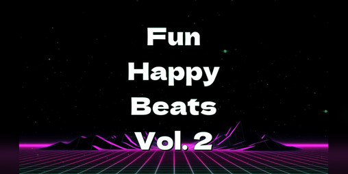 Cover image for Fun Happy Beats Vol. 2 (Electronic Music)