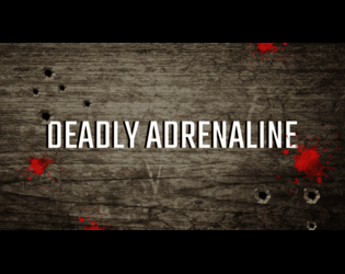 Deadly Adrenaline