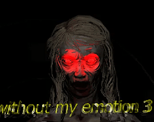 Without my emotions 3