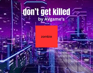 don't get killed