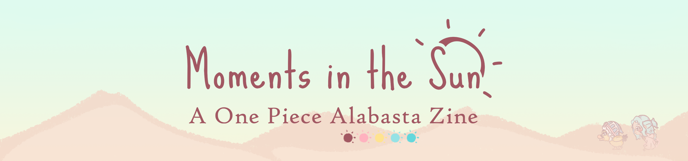 Moments in the Sun: A One Piece Alabasta Zine