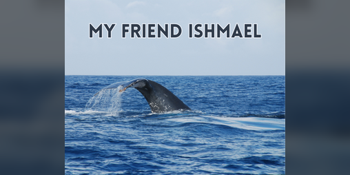 Cover image for My Friend Ishmael