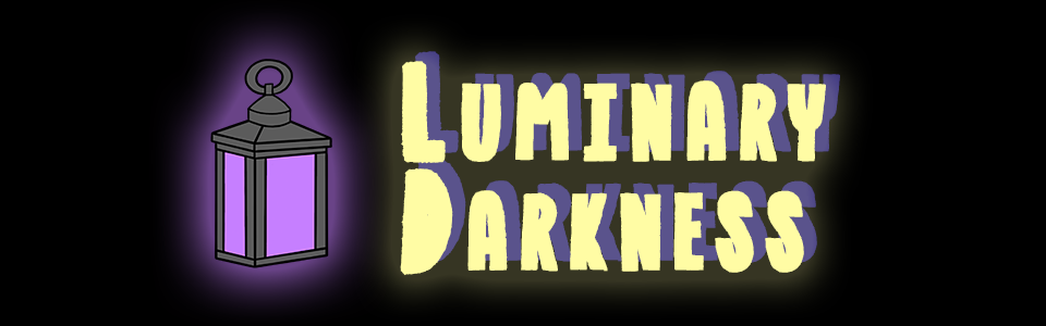 Luminary Darkness