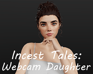 Incest Tales: Webcam Daughter