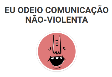 Cover image for Eu odeio comunicação não-violenta