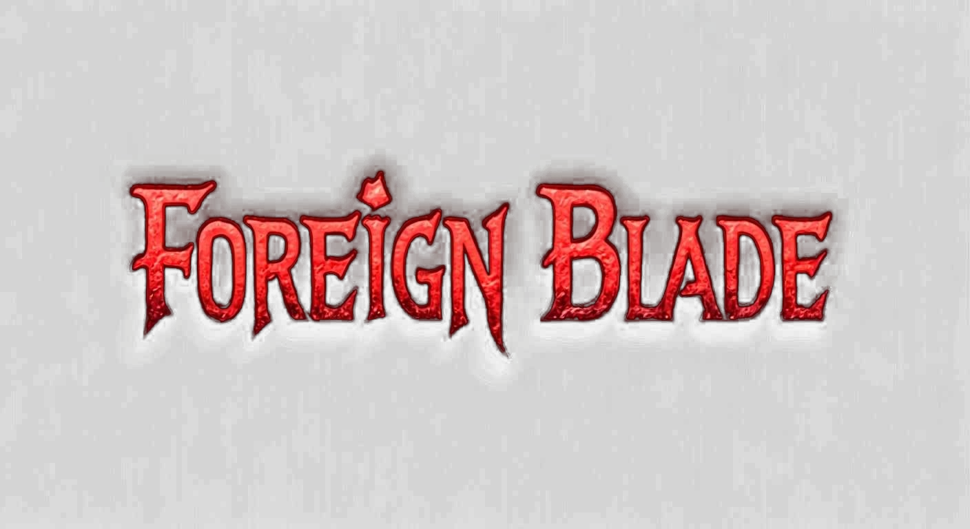Foreign Blade