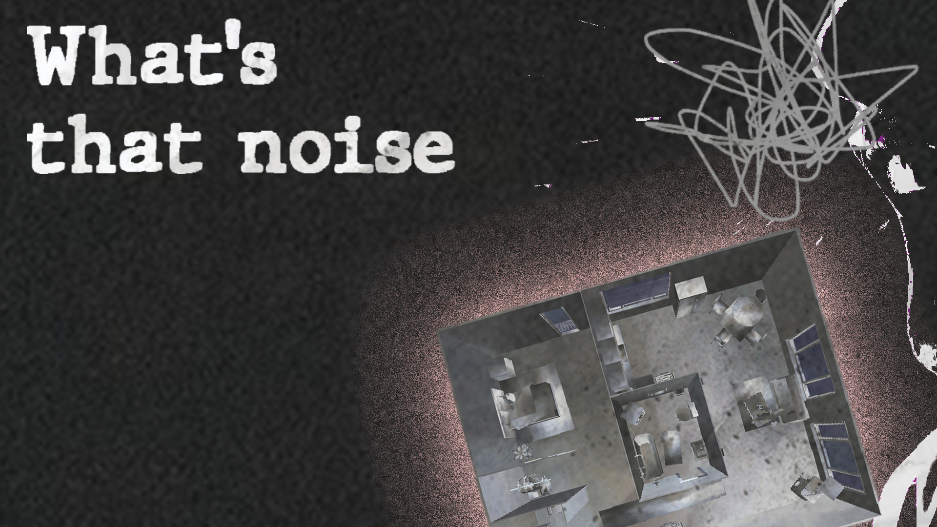 What's that noise?