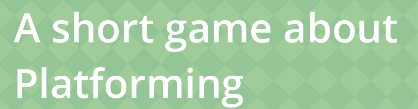 A short game about platforming