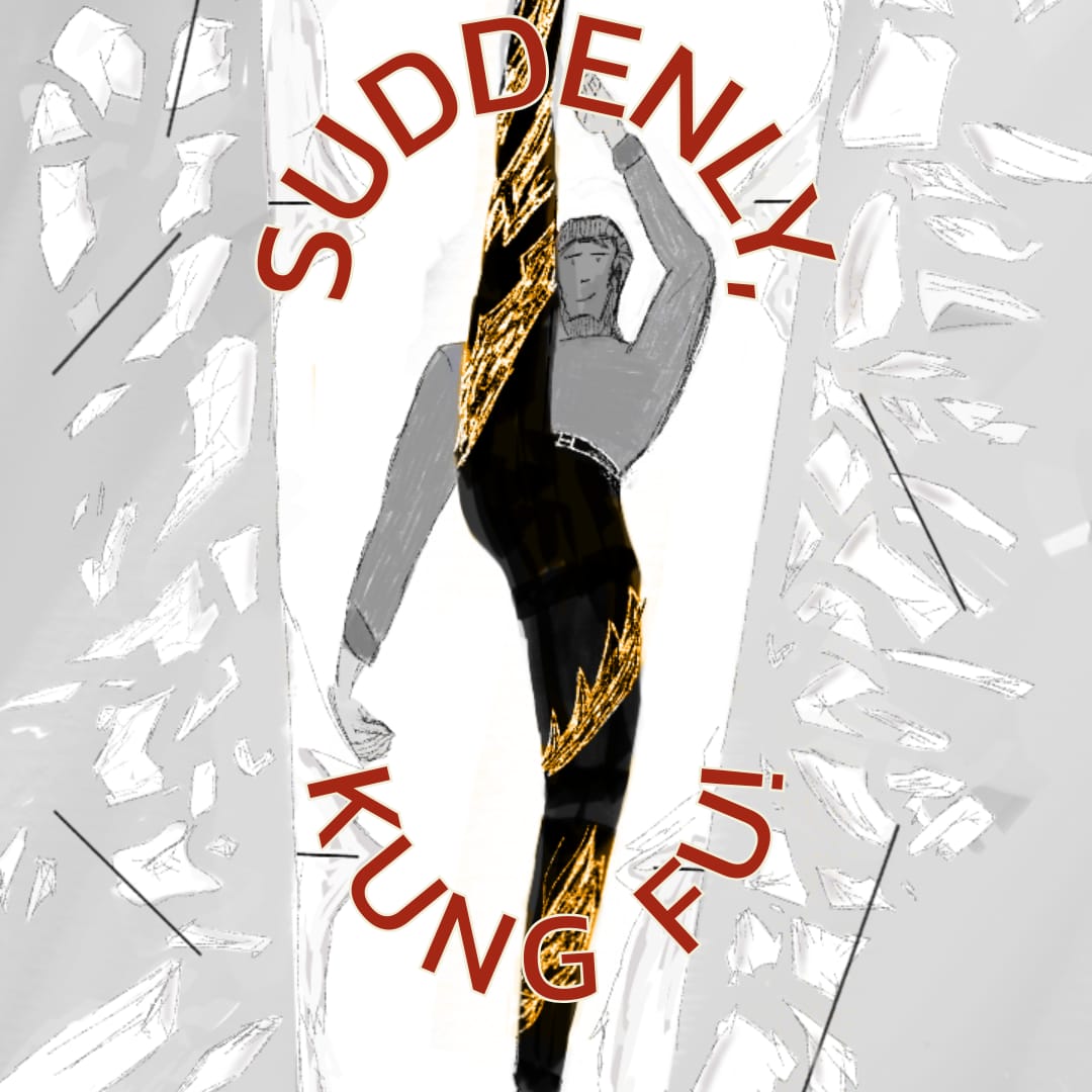 Cover image for Suddenly, KUNG FU!