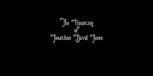 Cover image for The Haunting of Jonathan David Jones