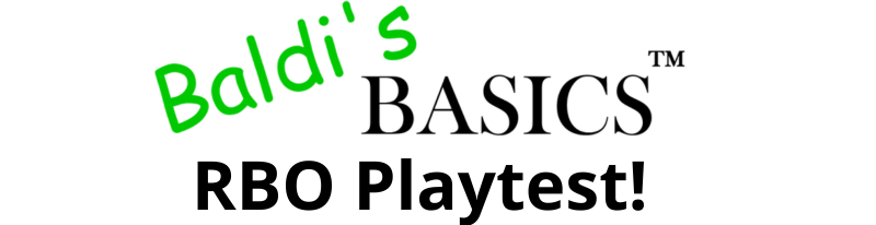 Baldi's Basics RBO Playtest