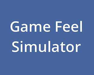 Game Feel Simulator