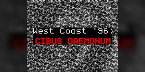 Cover image for West Coast '96: Cibus Daemonum