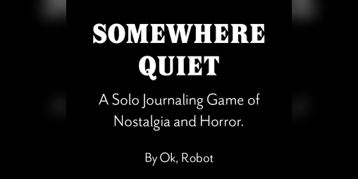 Cover image for Somewhere Quiet - Solo Journaling