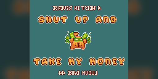 Cover image for Shut up and take my money