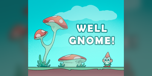 Cover image for Well Gnome!