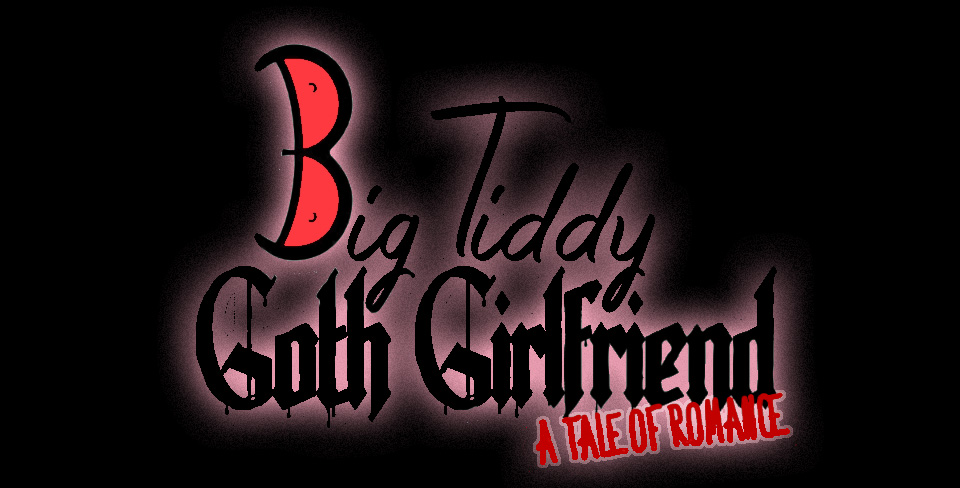 Big Tiddy Girlfriend: A Tale of Romance