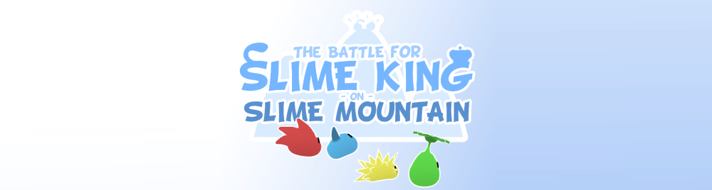 The Battle for Slime King on Slime Mountain