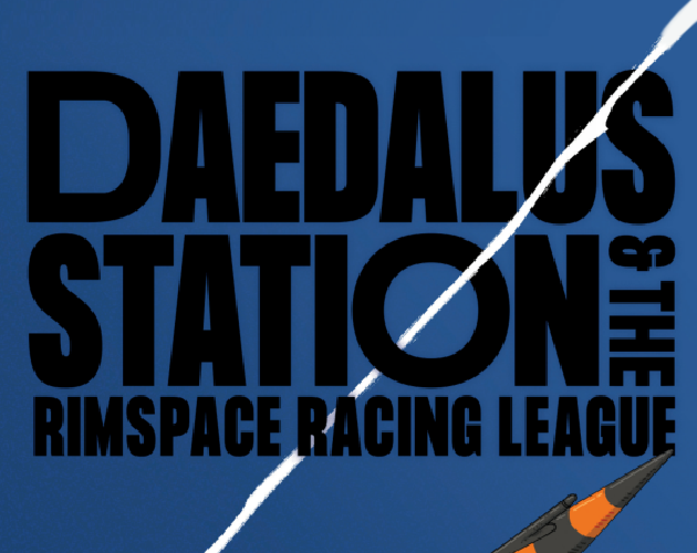 Cover image for Daedalus Station and the Rimspace Racing League