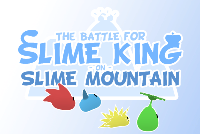Cover image for The Battle for Slime King on Slime Mountain