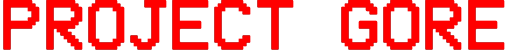 PROJECT GORE Alpha