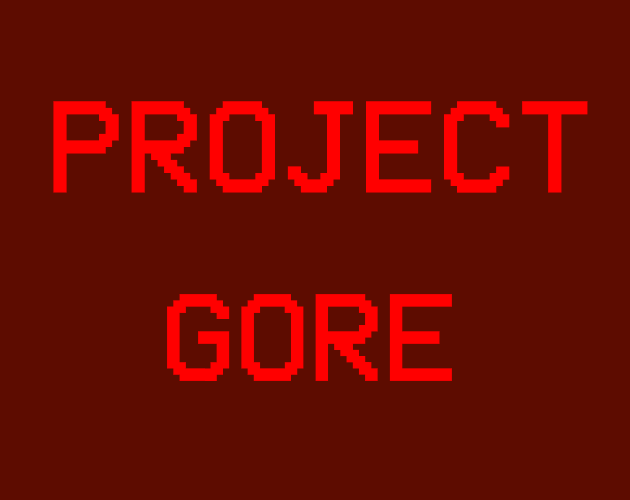 PROJECT GORE Alpha