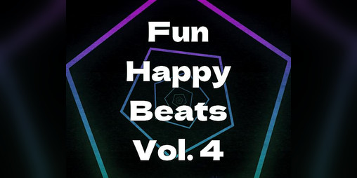 Cover image for Fun Happy Beats Vol. 4 (Electronic Music)
