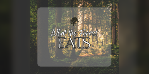 Cover image for What the Forest Eats