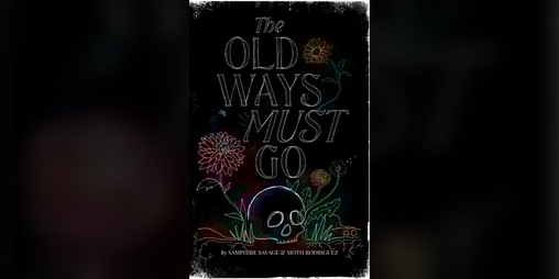 Cover image for The Old Ways Must Go