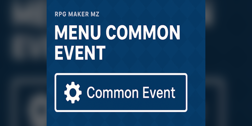 Cover image for Menu Common Event Plugin for RPG Maker MZ