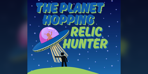 Cover image for The Planet Hopping Relic Hunter