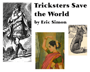 Tricksters Save the World   - GM-less TTRPG about unlikely heroes bringing magic back to the world 