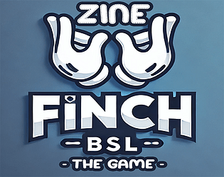 FinchBSL - The Game - Zine