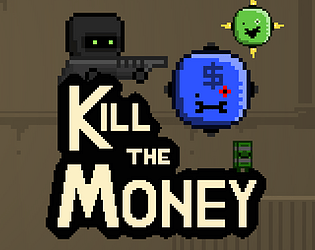 Kill The Money [DEMO]