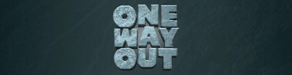 One Way Out