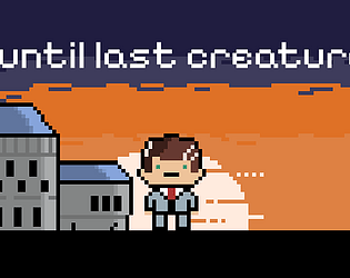 Until Last Creature