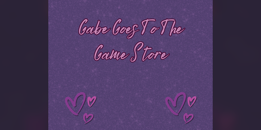 Cover image for Gabe Goes To The Game Store