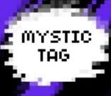 MYSTIC TAG