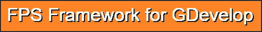 FPS Framework for GDevelop