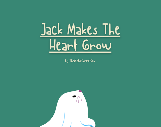 Cover image for Jack Makes The Heart Grow