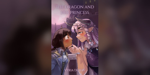 Cover image for The Dragon and Her Princess: Audiobook Edition