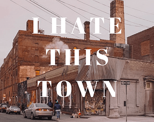 I HATE THIS TOWN: An Emo RPG