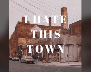 I HATE THIS TOWN: An Emo RPG   - Your goal: get out of this town with  your emo cred intact! 